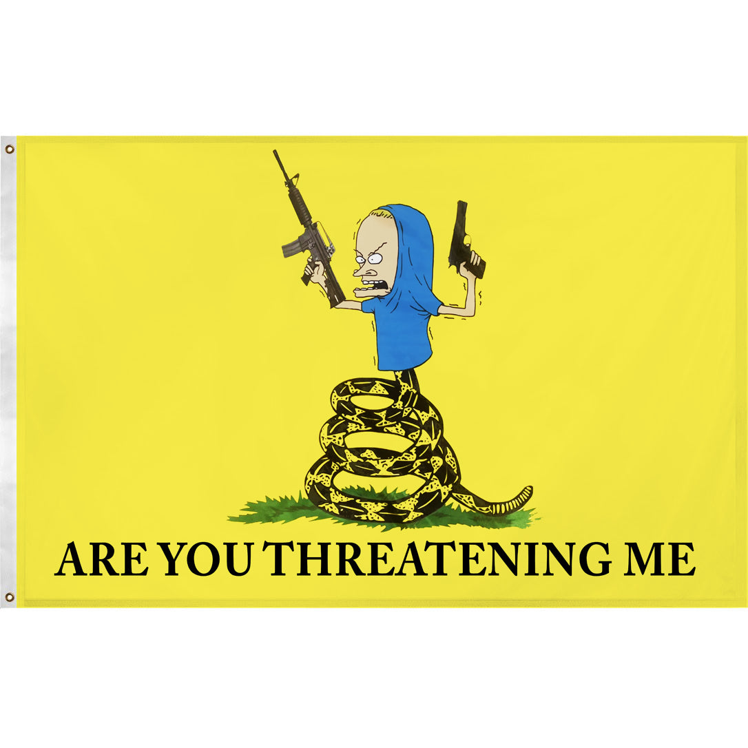 Original Underground Beavis "Are You Threatening Me" Flag