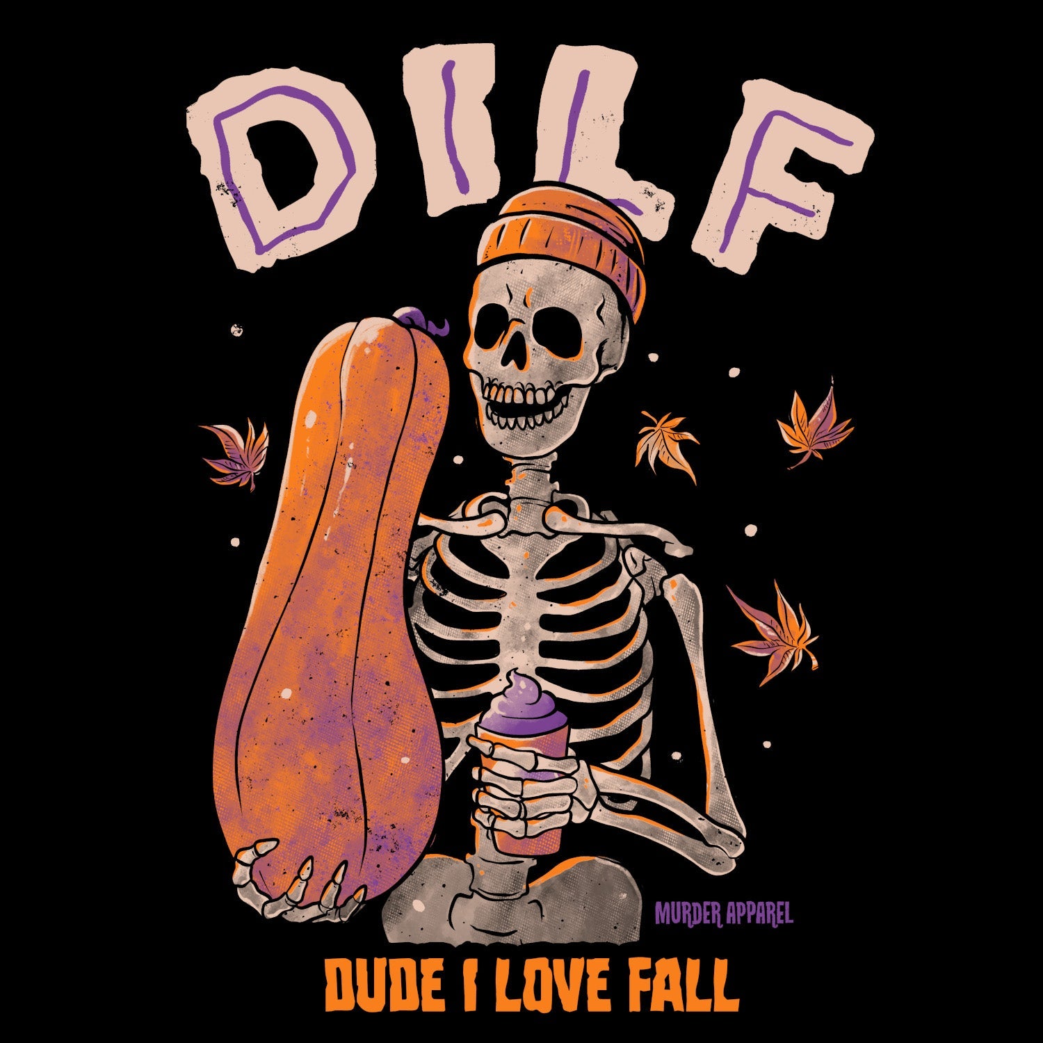 Murder Apparel Dude I Love Fall DILF T-shirt