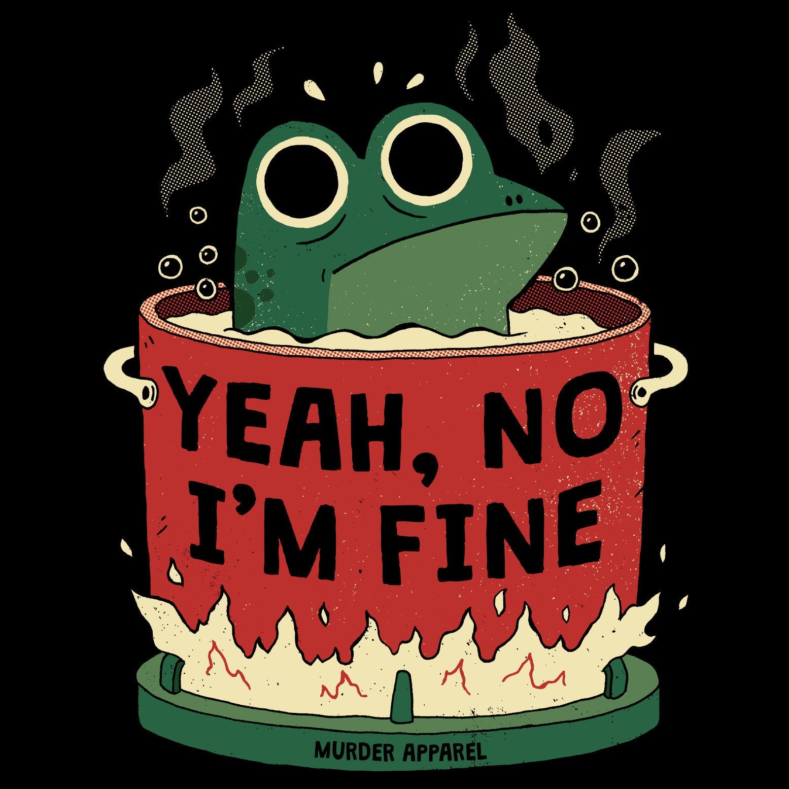 Murder Apparel Yeah, No I'm Fine T-shirt