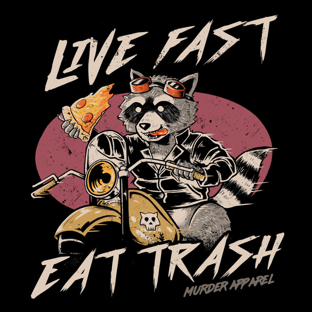 Murder Apparel Live Fast Eat Trash T-shirt