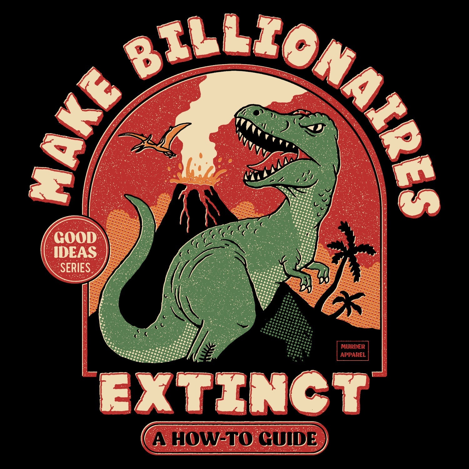 Murder Apparel Extinct Billionaires T-shirt