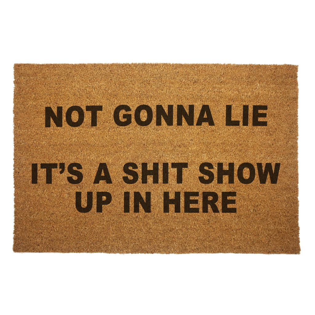Original Underground Not Gonna Lie It's a Sh-t Show Door Mat