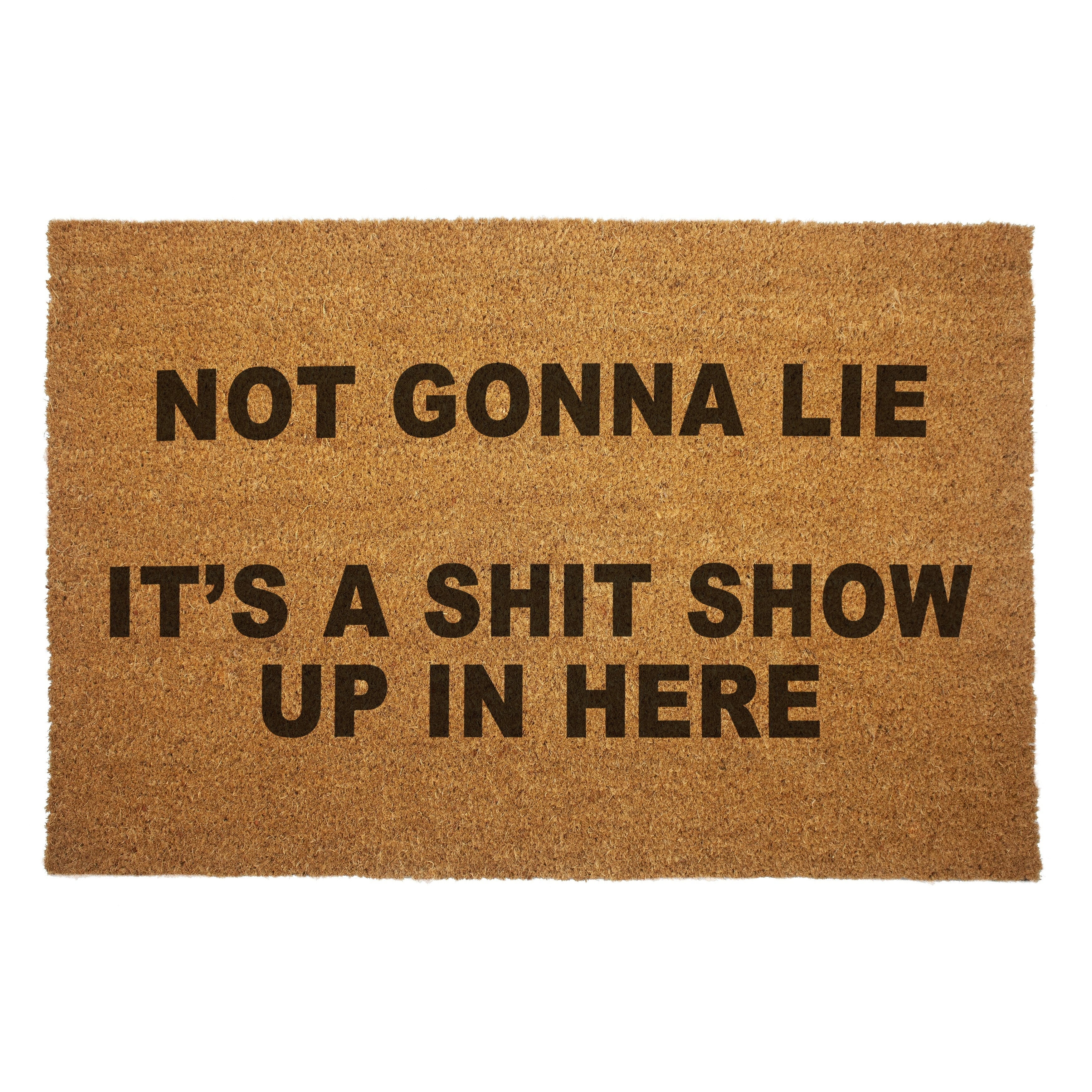 Original Underground Not Gonna Lie It's a Sh-t Show Door Mat