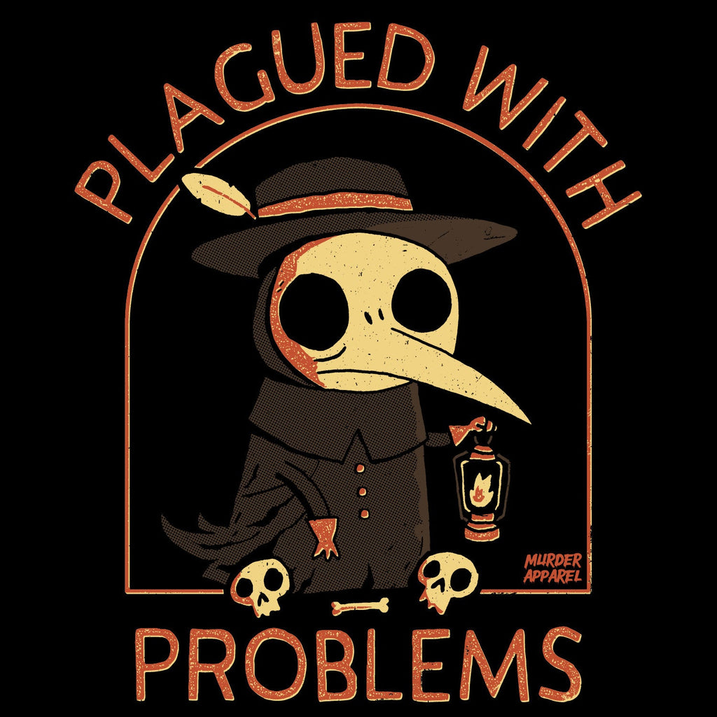 Murder Apparel Plagued With Problems T-shirt