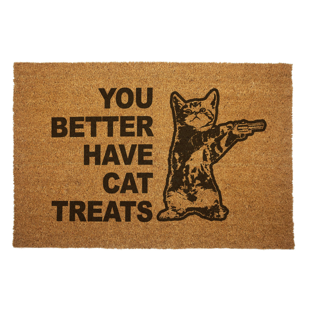 Original Underground You Better Have Cat Treats Door Mat