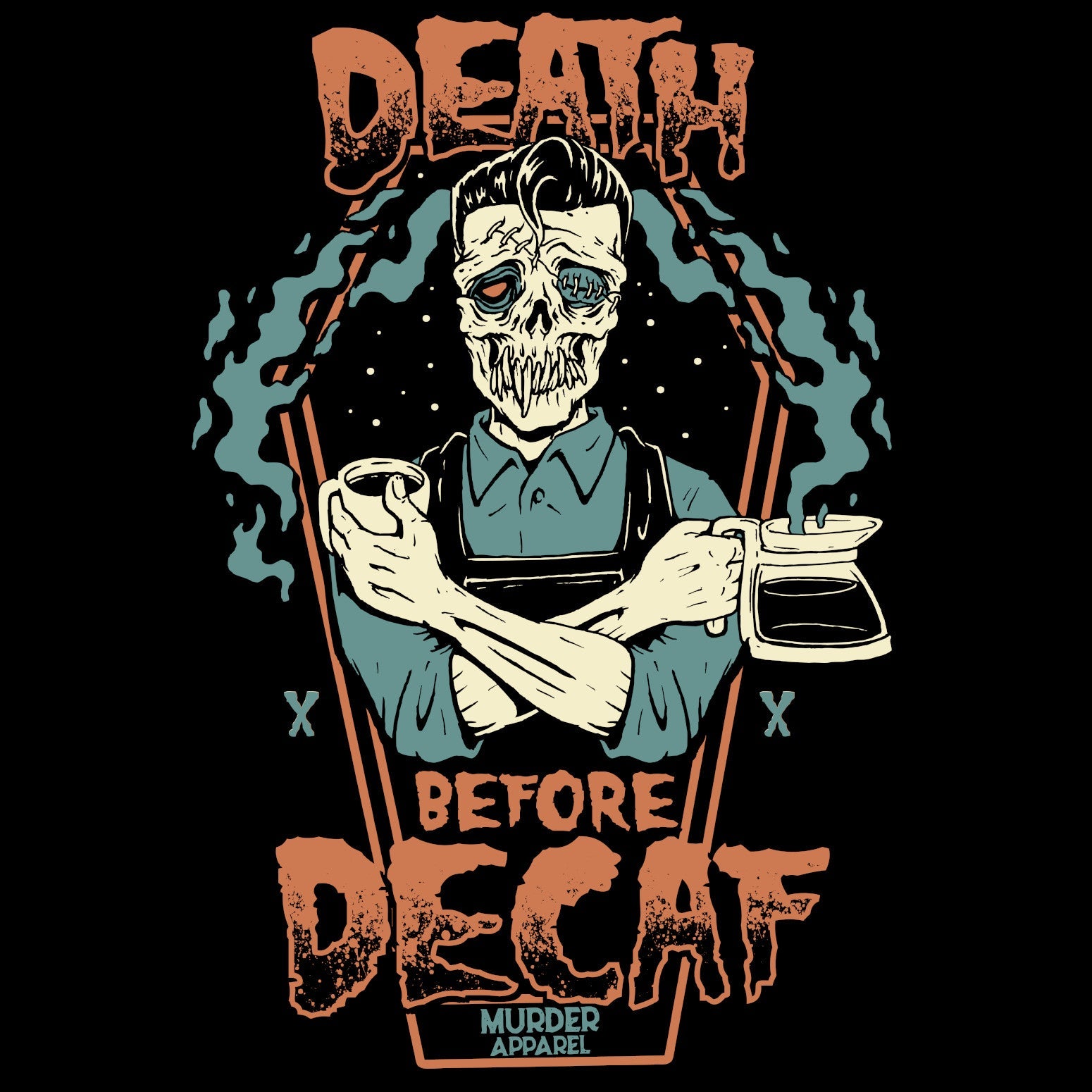 Murder Apparel Death Before Decaf T-Shirt