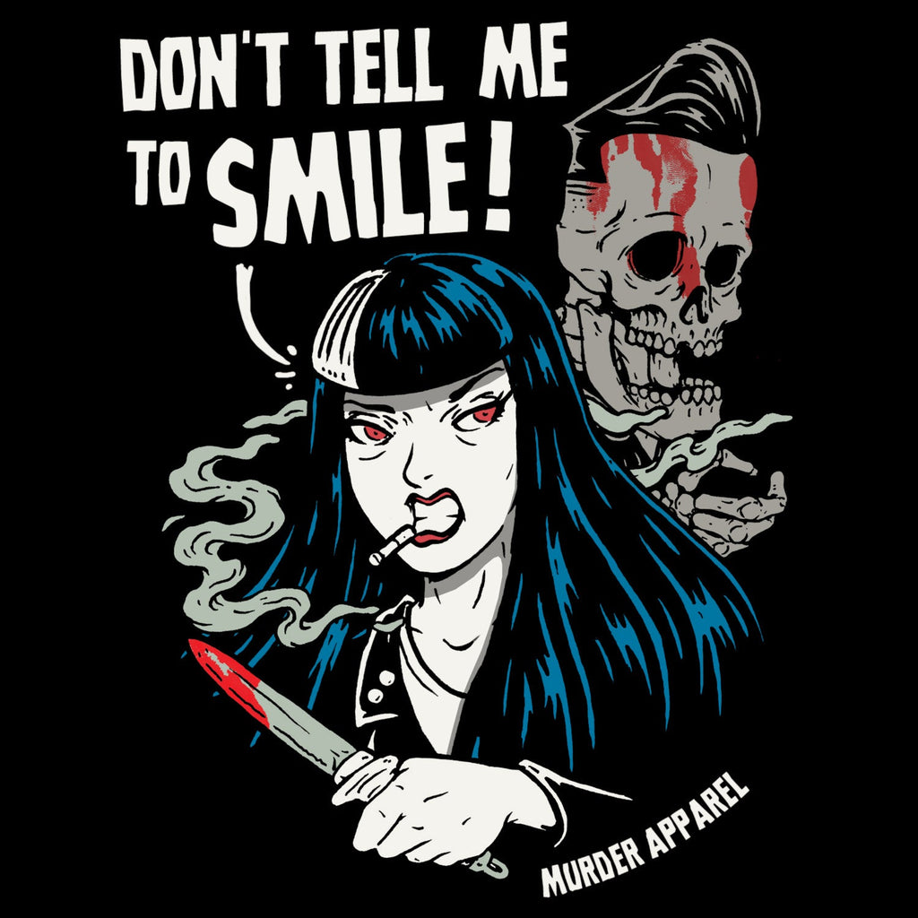 Murder Apparel Don't Tell Me To Smile T-Shirt