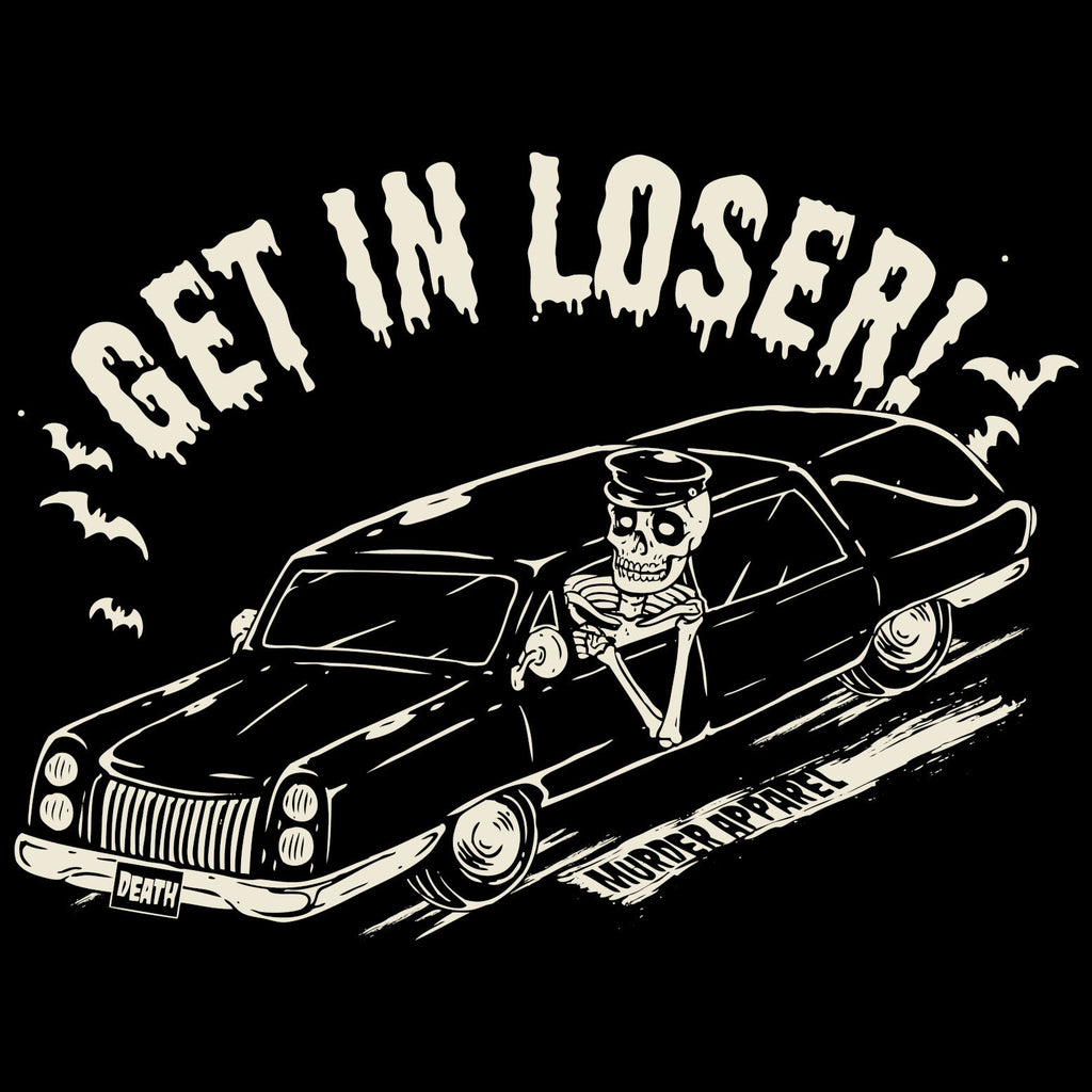 Murder Apparel Get In Loser Hearse T-Shirt
