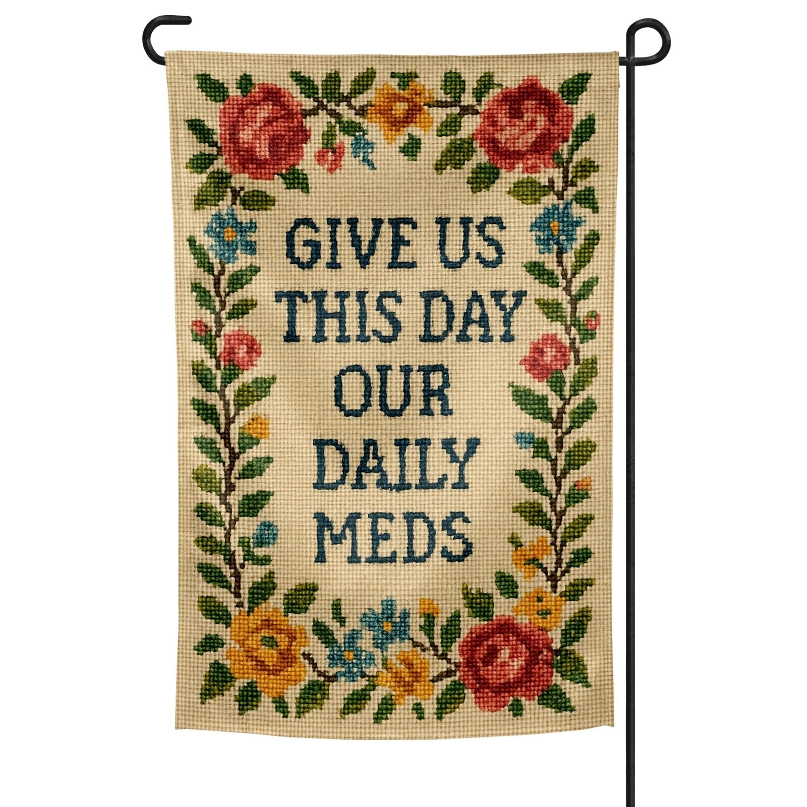 Original Underground Give Us This Day Our Daily Meds Needlepoint Garden Flag