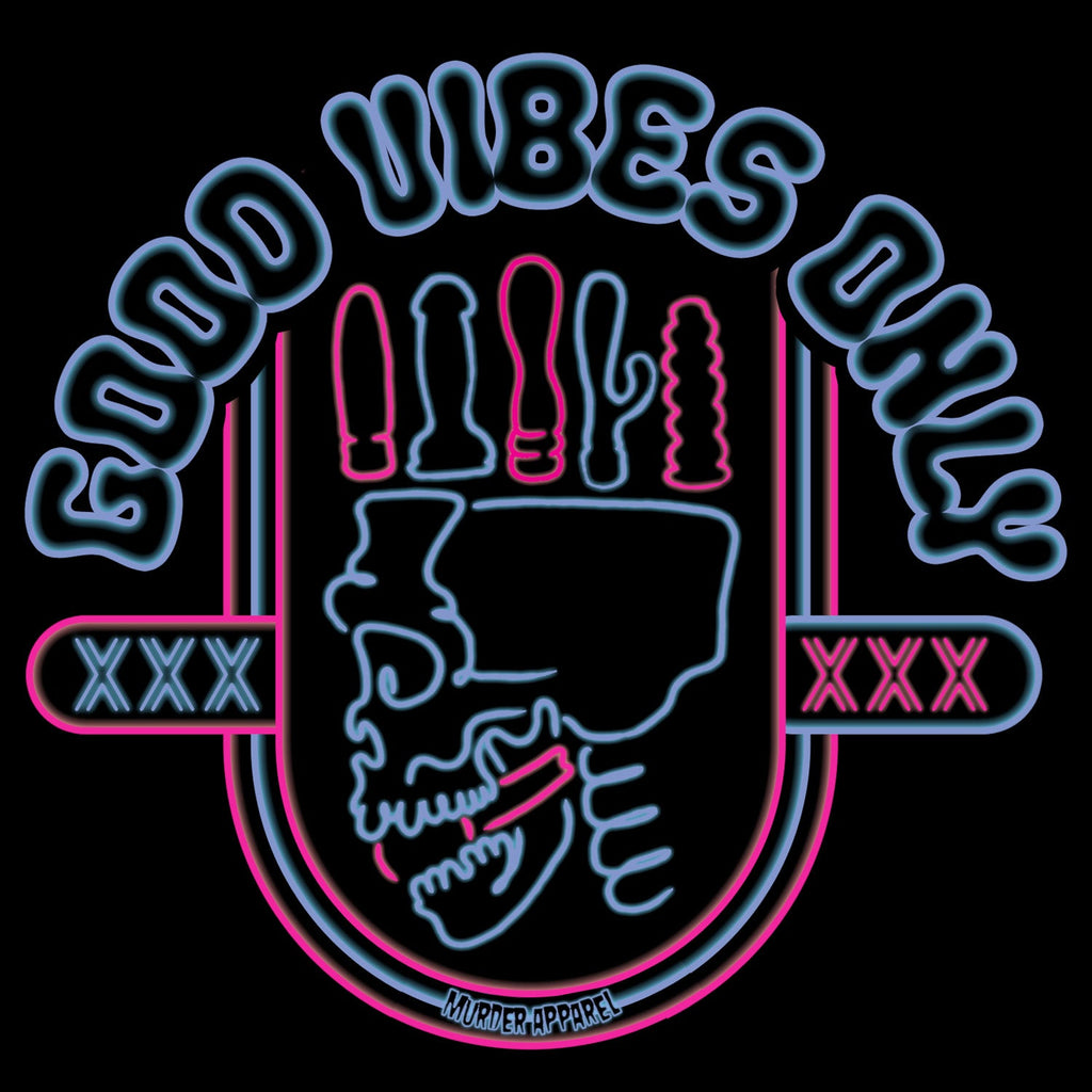 Murder Apparel Good Vibes Only XXX Toys T-shirt