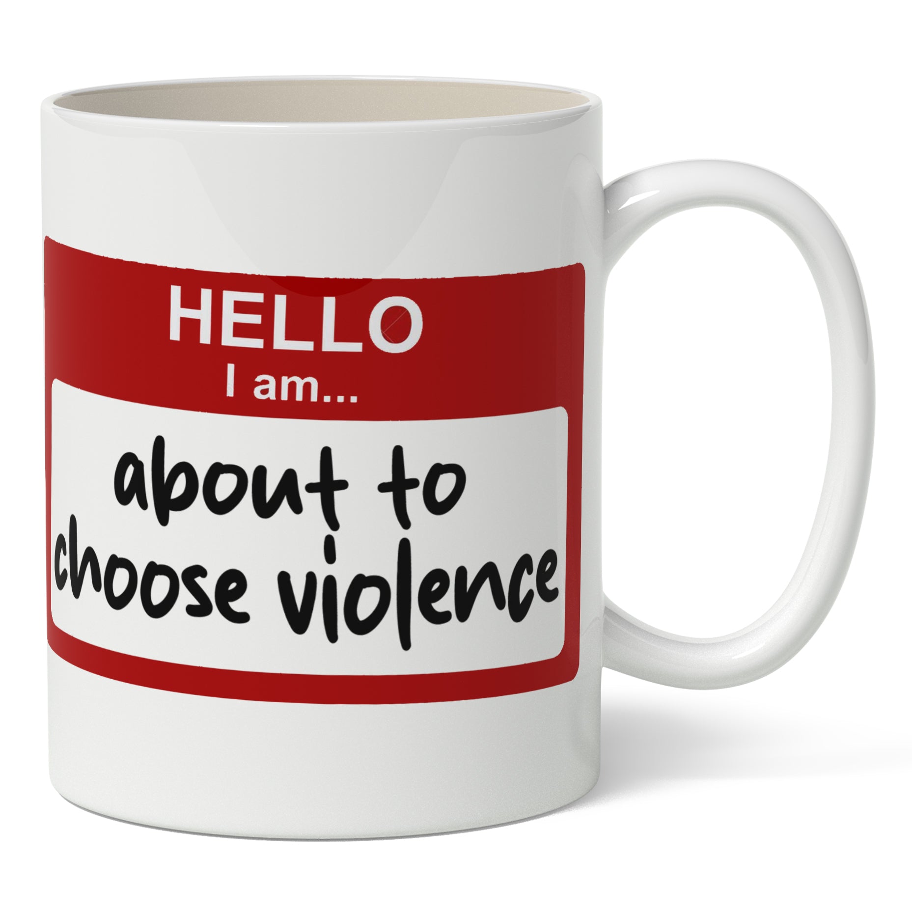 Original Underground Hello, I am About to Choose Violence Mug