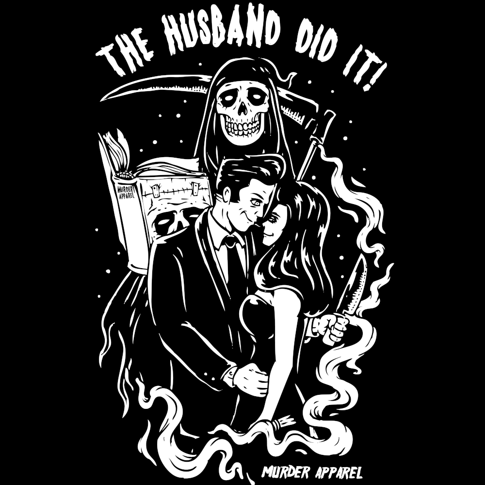 Murder Apparel The Husband Did It T-Shirt