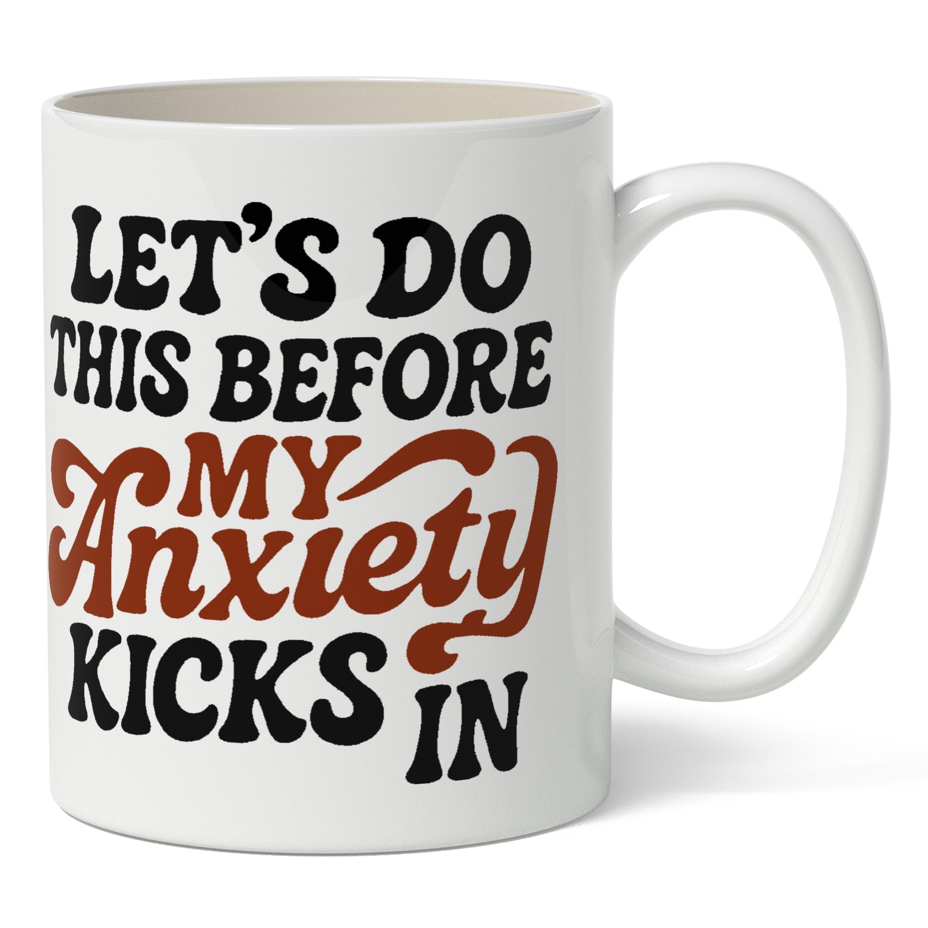 Original Underground Let's Do This Before My Anxiety Kicks In Mug