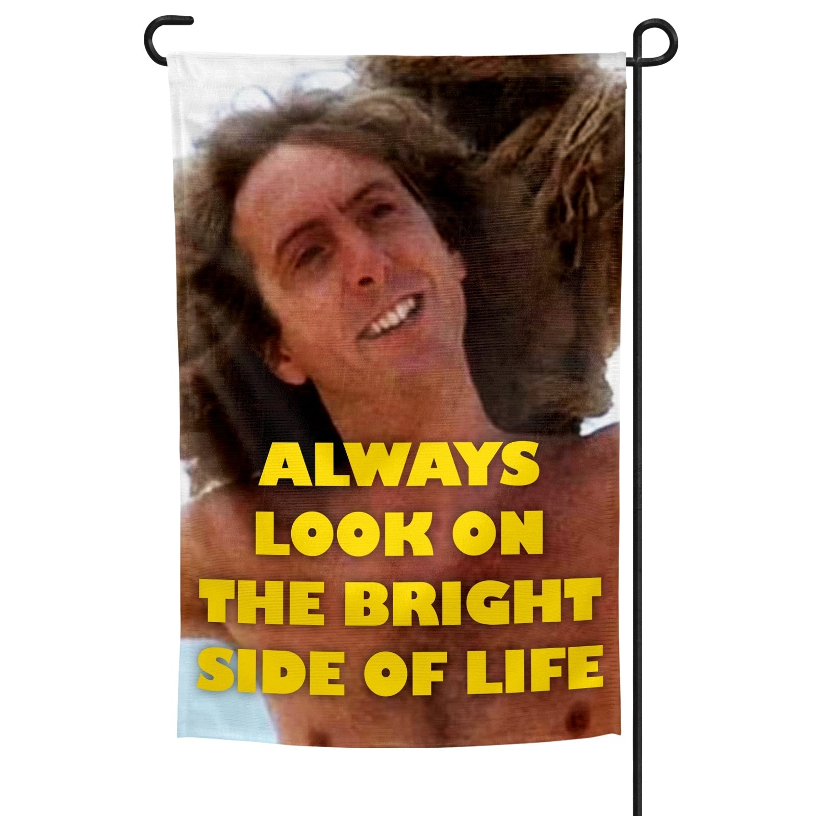 Original Underground Monty Python 'Life of Brian' Inspired "Always Look on the Bright Side" Garden Flag