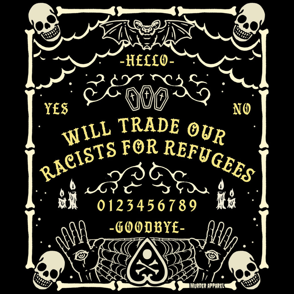 Murder Apparel Racists For Refugees T-shirt