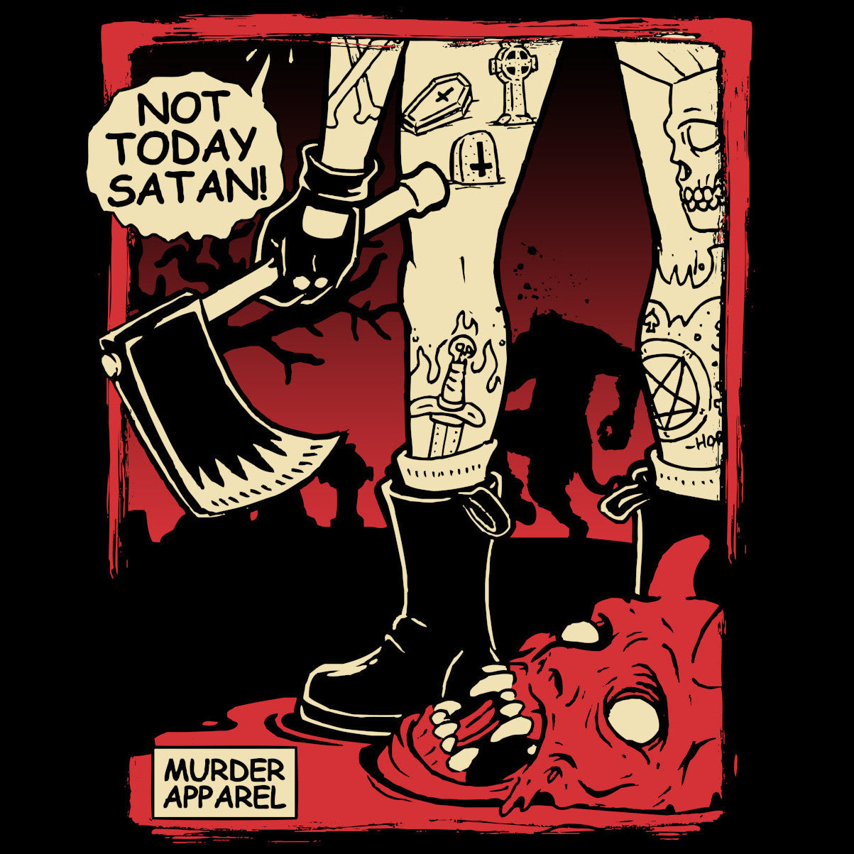 Murder Apparel Not Today Satan T-Shirt
