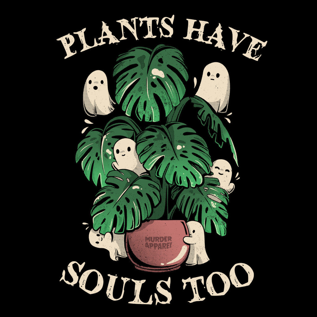 Murder Apparel Plants Have Souls Too T-Shirt