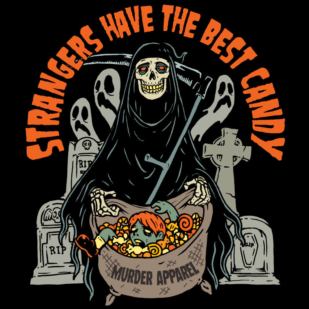 Murder Apparel Strangers Have The Best Candy T-Shirt