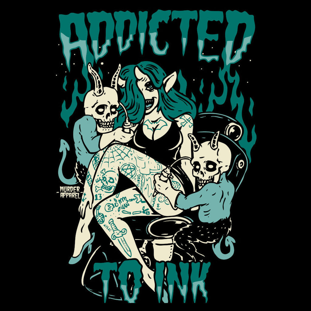 Murder Apparel Addicted To Ink T-Shirt