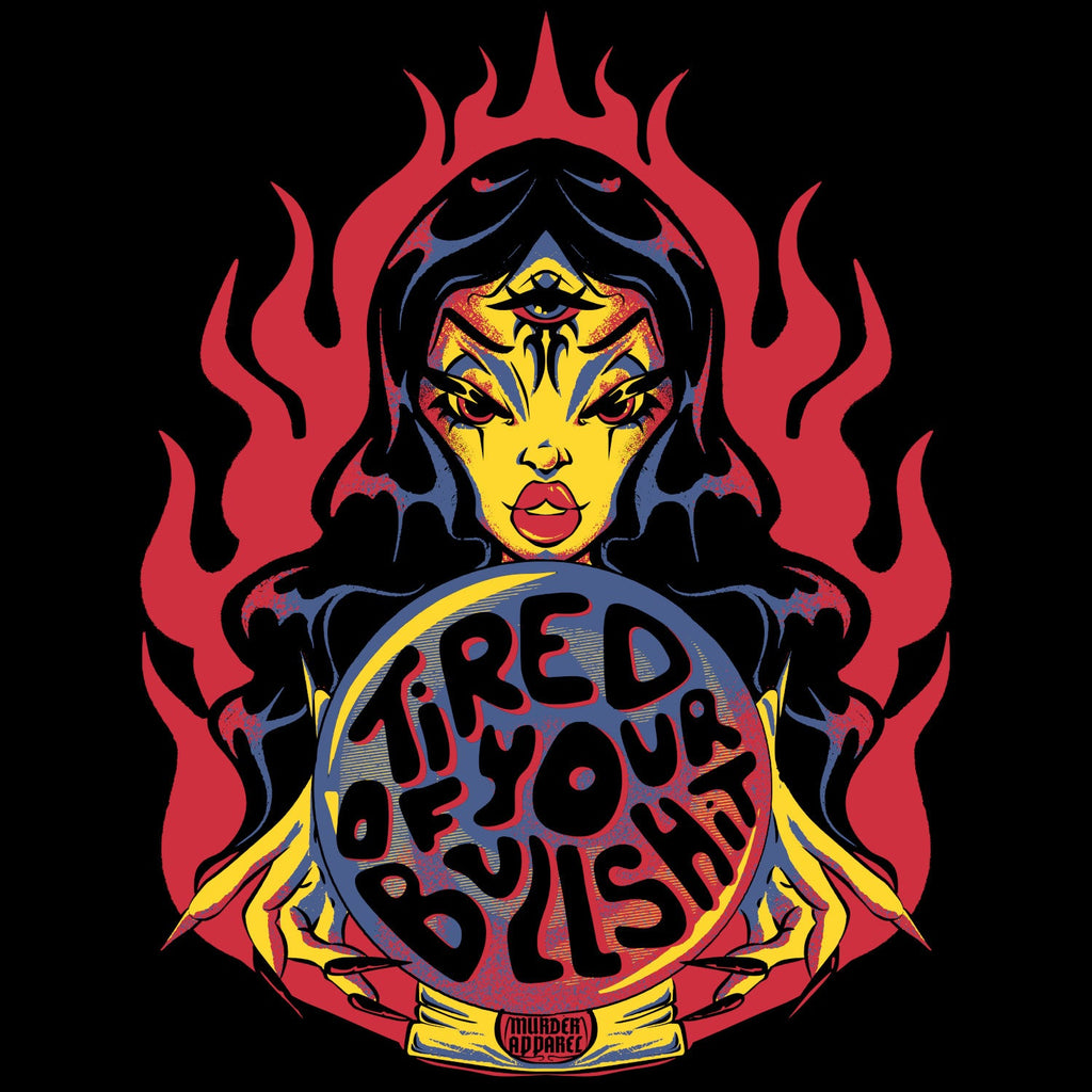 Murder Apparel Tired Of Your Bullshit T-shirt