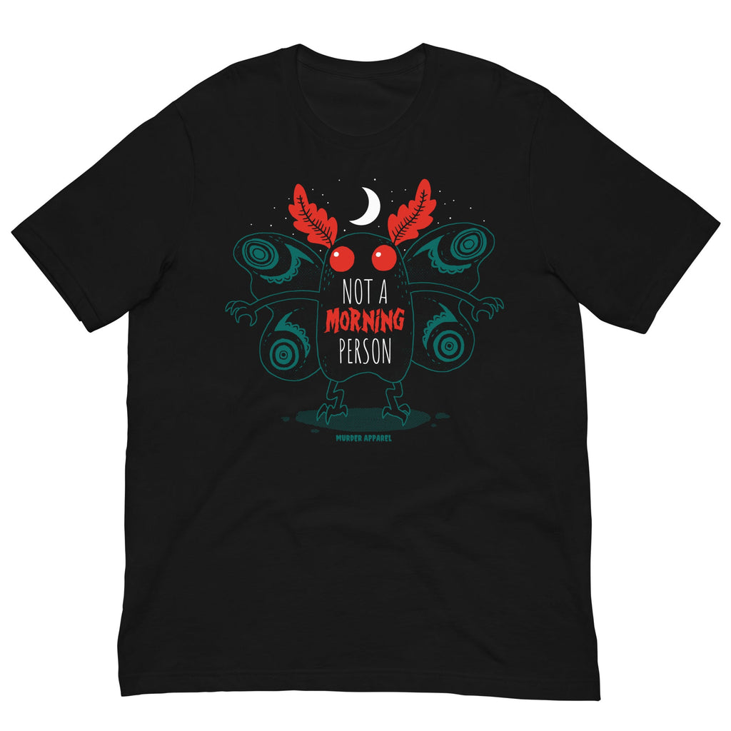 Murder Apparel Mothman Morning Person T-shirt