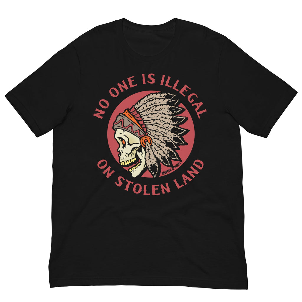 Murder Apparel No One Is Illegal T-shirt
