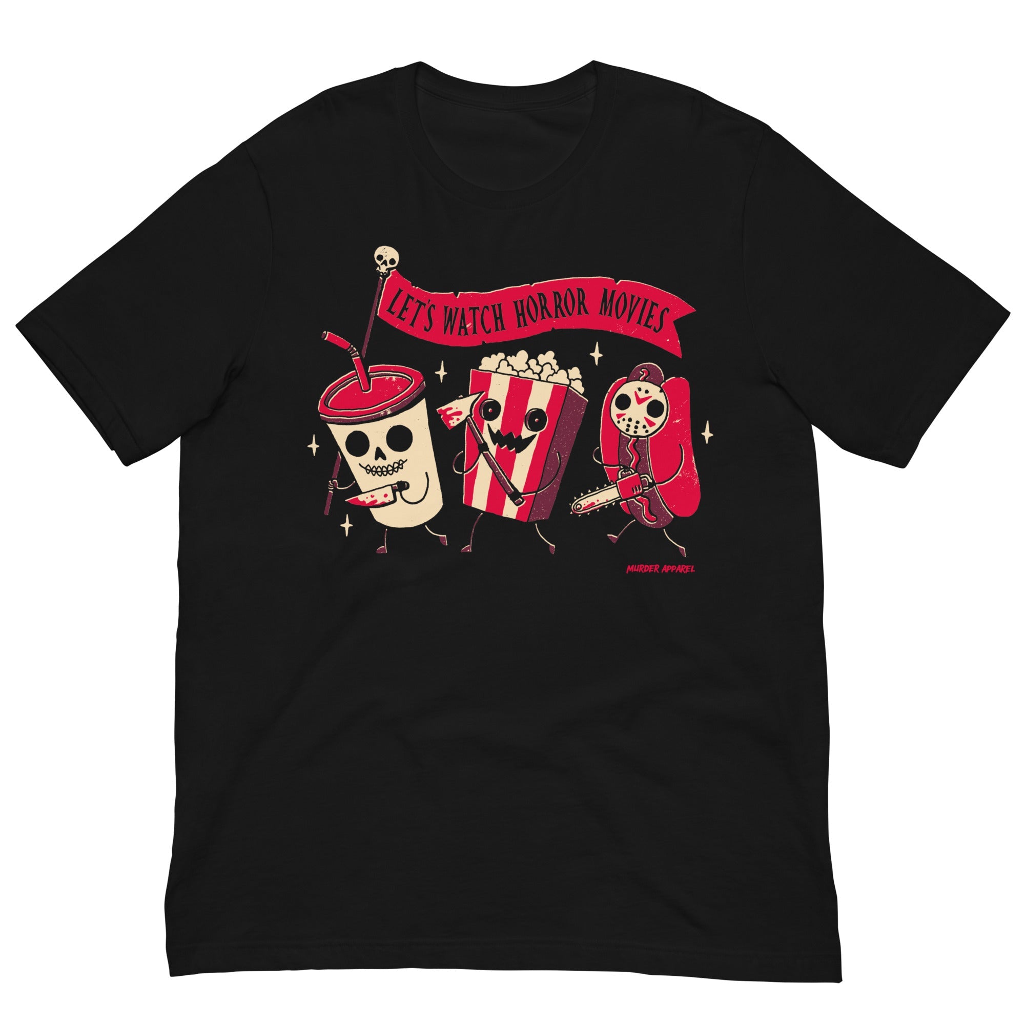 Murder Apparel Let's Watch Horror Movies T-shirt