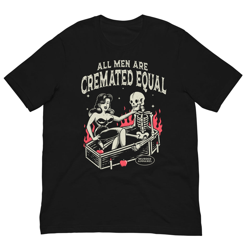 Murder Apparel All Men Are Cremated Equal T-shirt