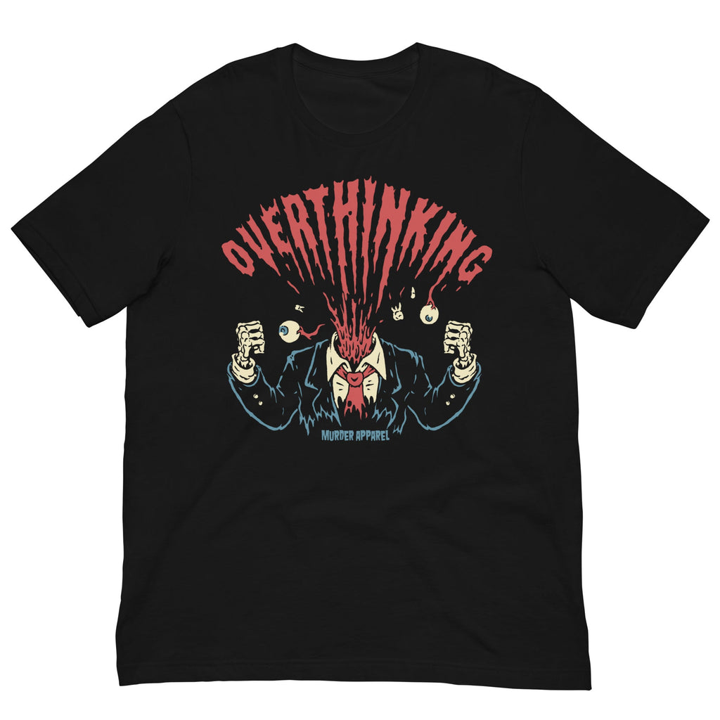 Murder Apparel Overthinking T-shirt
