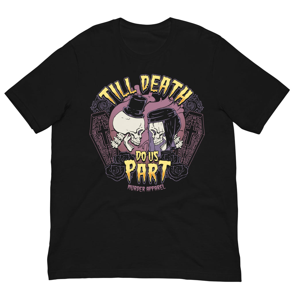 Murder Apparel Till Death Do Us Part T-Shirt
