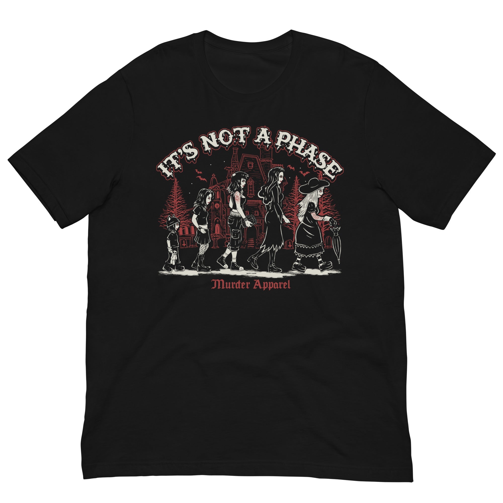 Murder Apparel It's Not A Phase T-Shirt