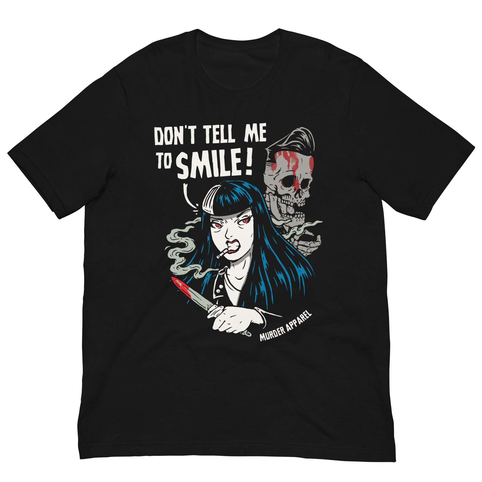 Murder Apparel Don't Tell Me To Smile T-Shirt