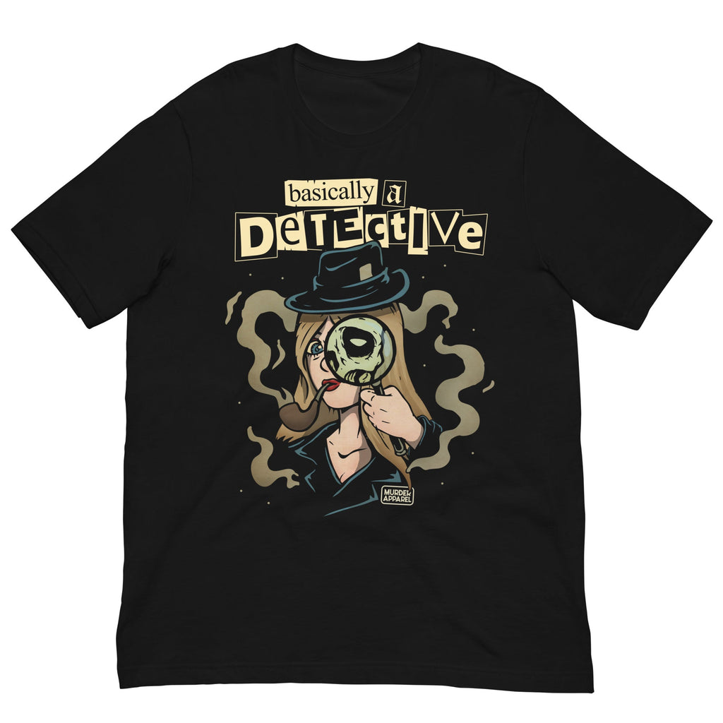 Murder Apparel Basically A Detective T-Shirt