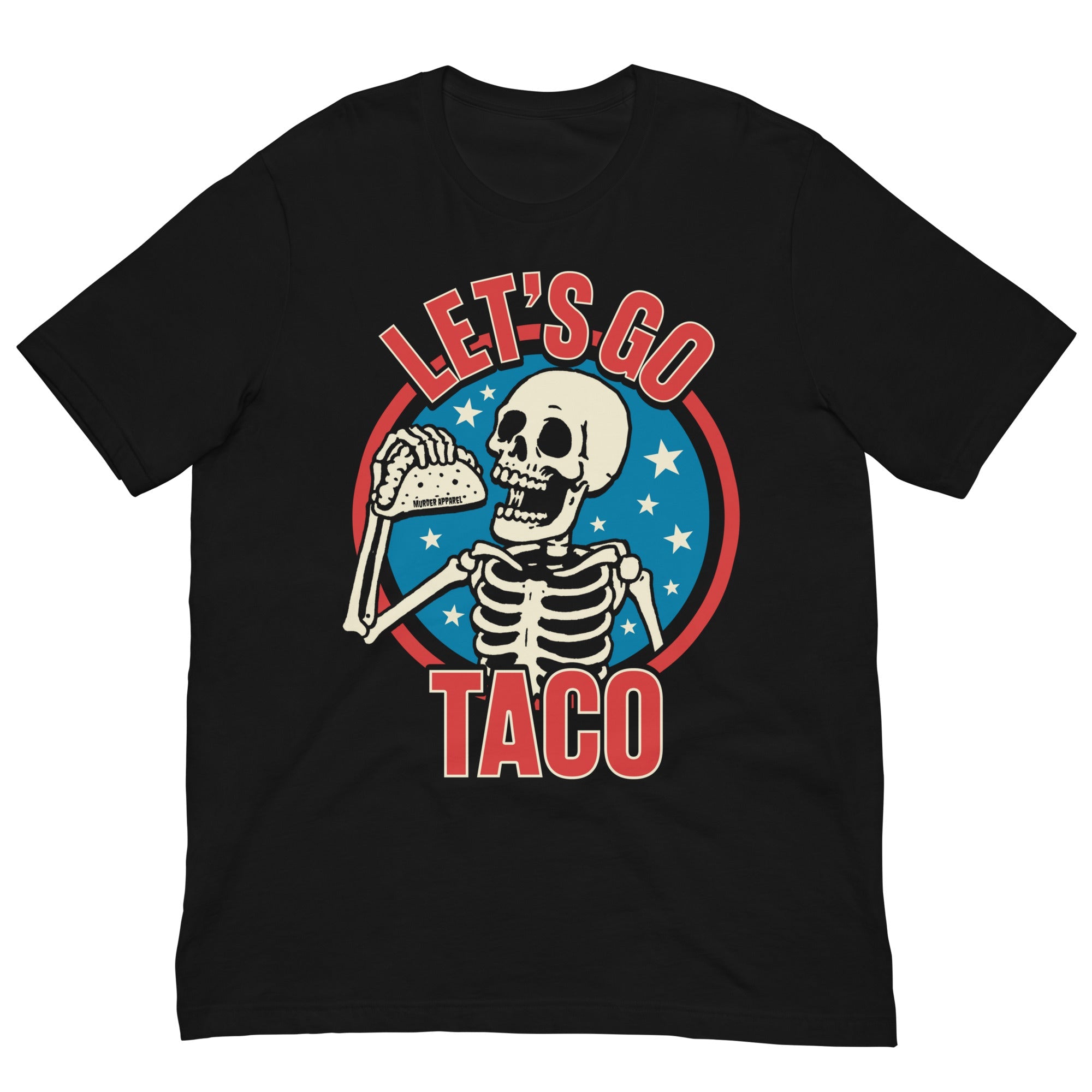 Murder Apparel Let's Go TACO T-shirt