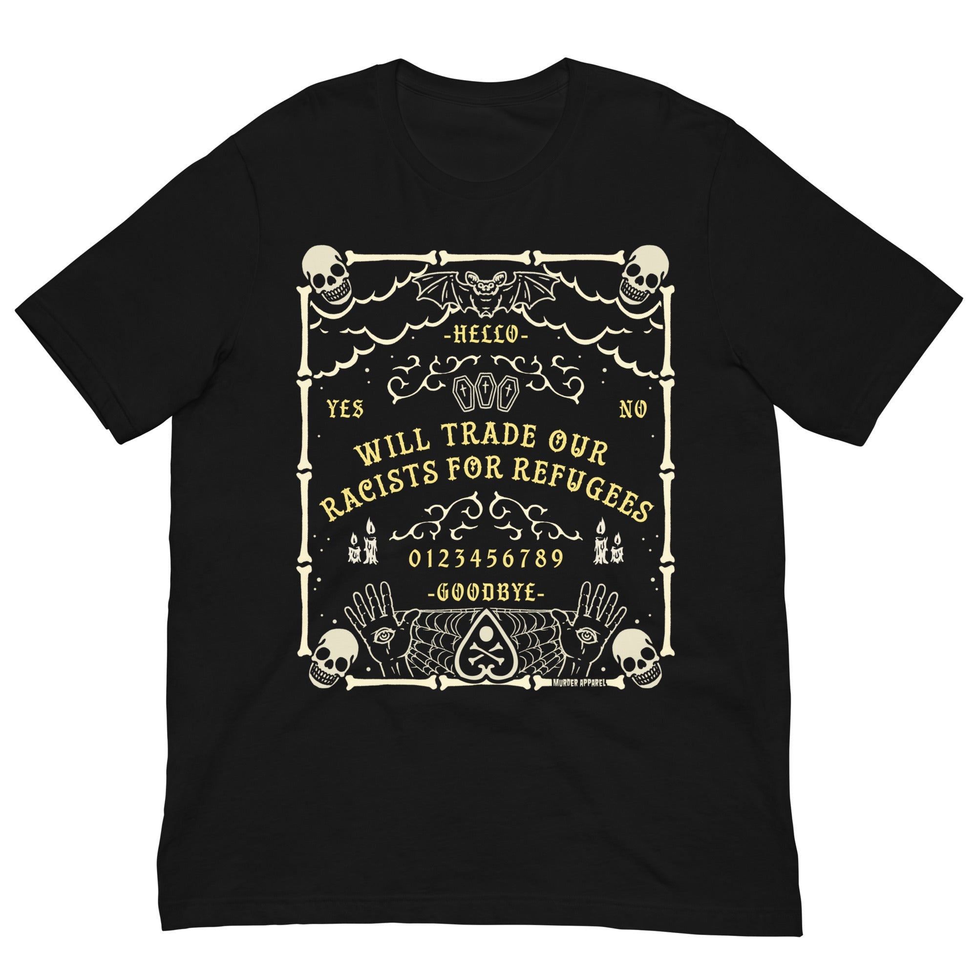Murder Apparel Racists For Refugees T-shirt