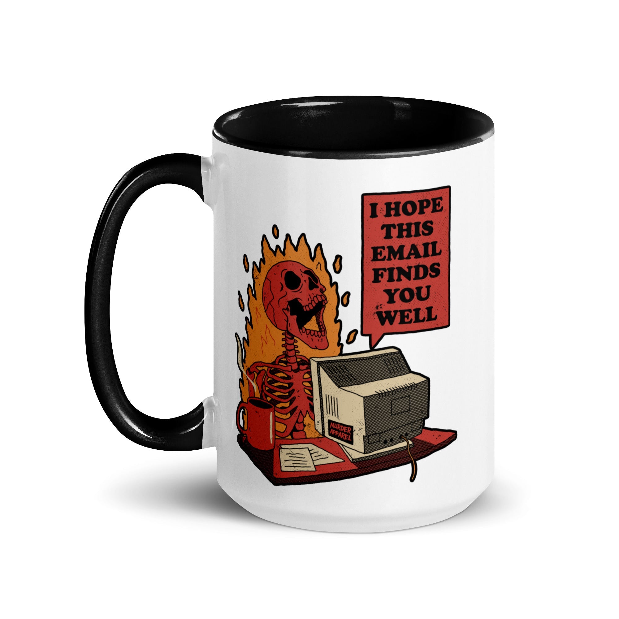 Murder Apparel I Hope This Email Finds You Well Mug