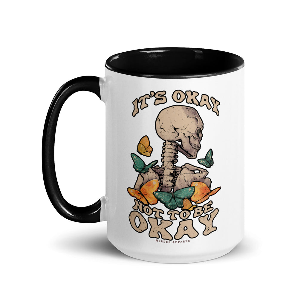 Murder Apparel It's Okay Not To Be Okay Mug