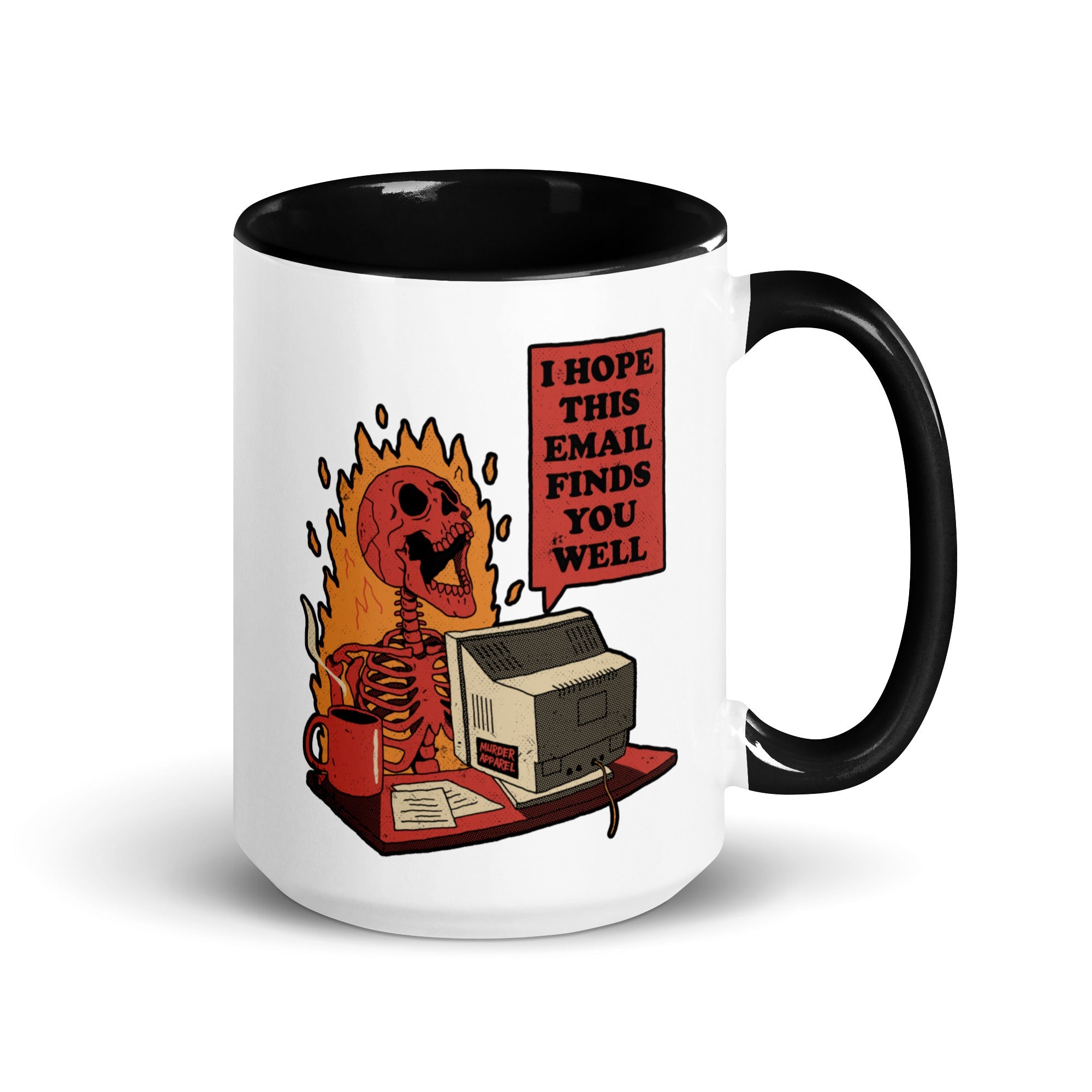 Murder Apparel I Hope This Email Finds You Well Mug