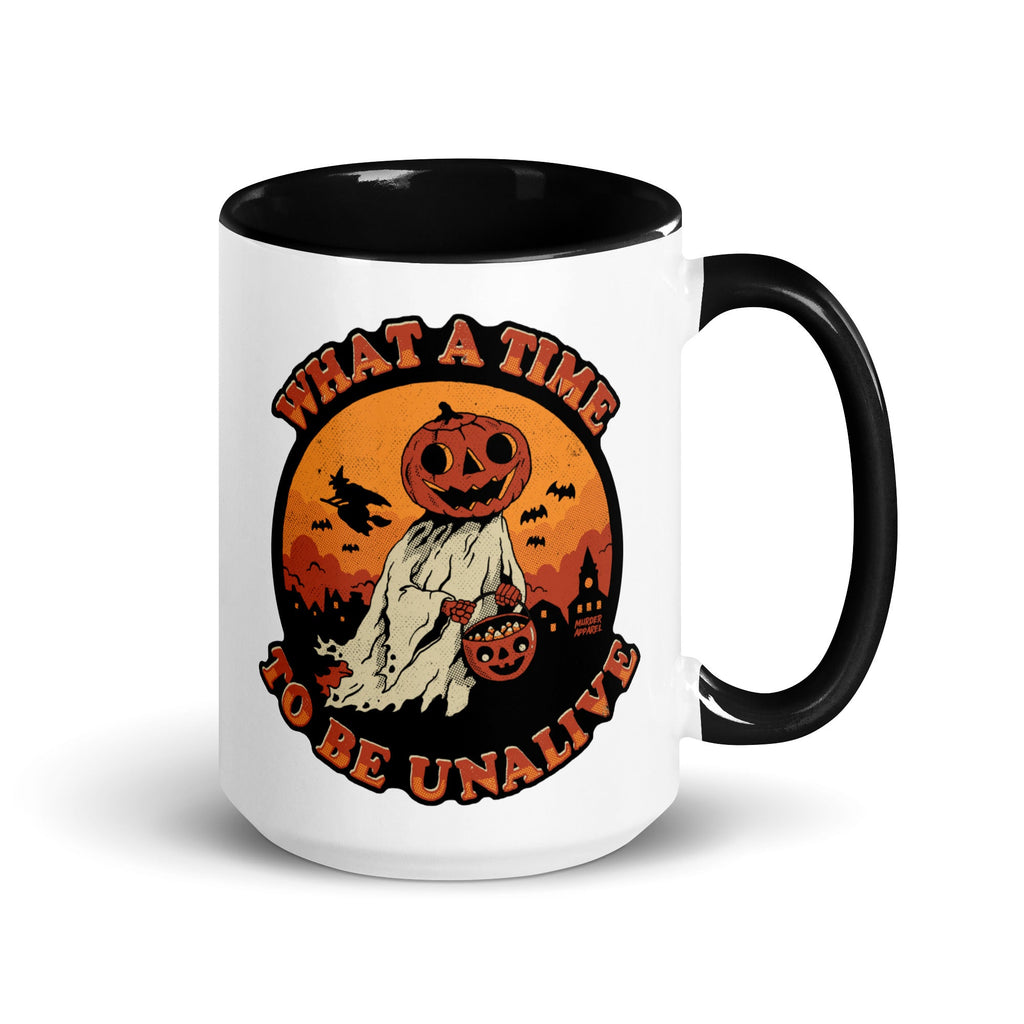 Murder Apparel What A Time To Be Unalive Mug