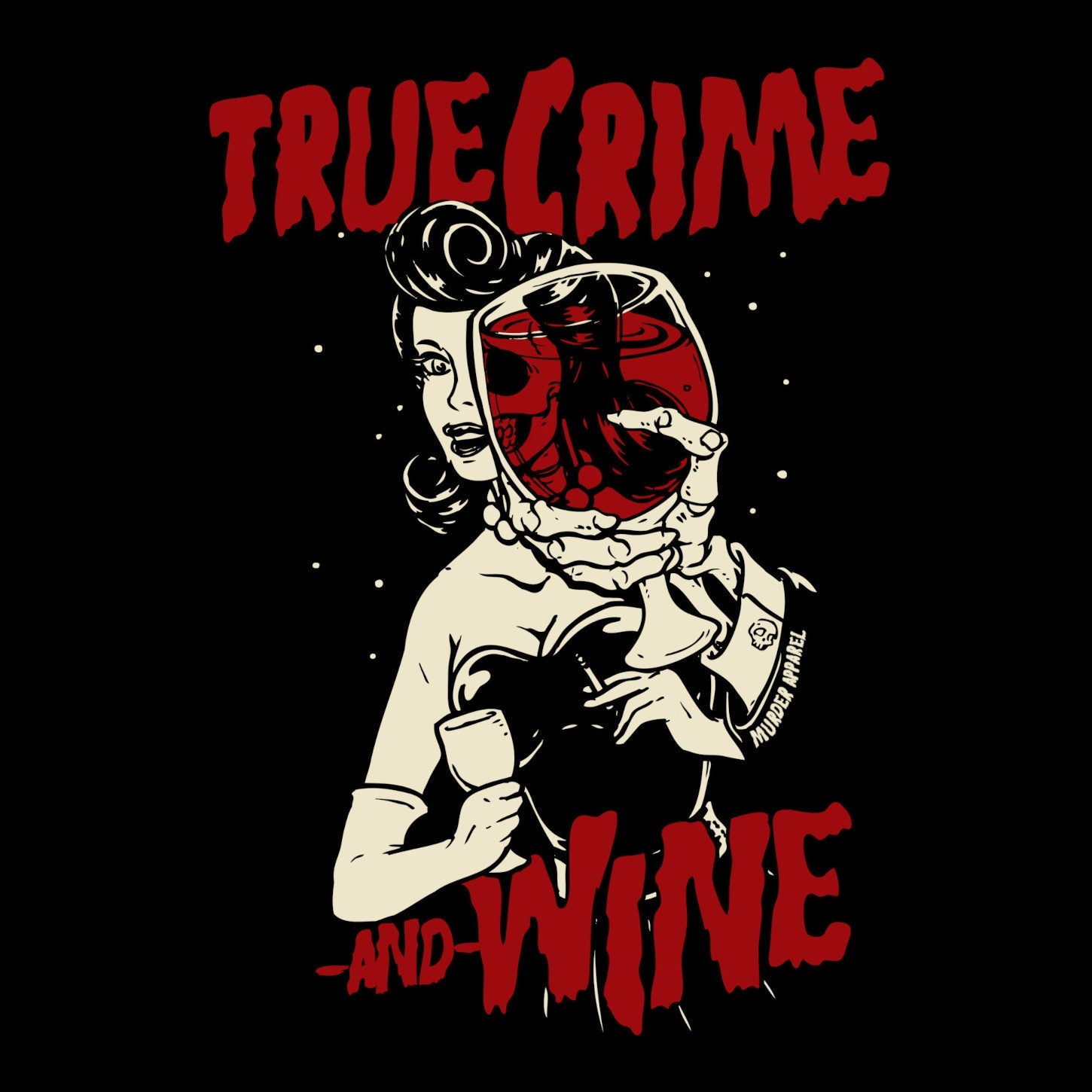 Murder Apparel True Crime and Wine T-Shirt