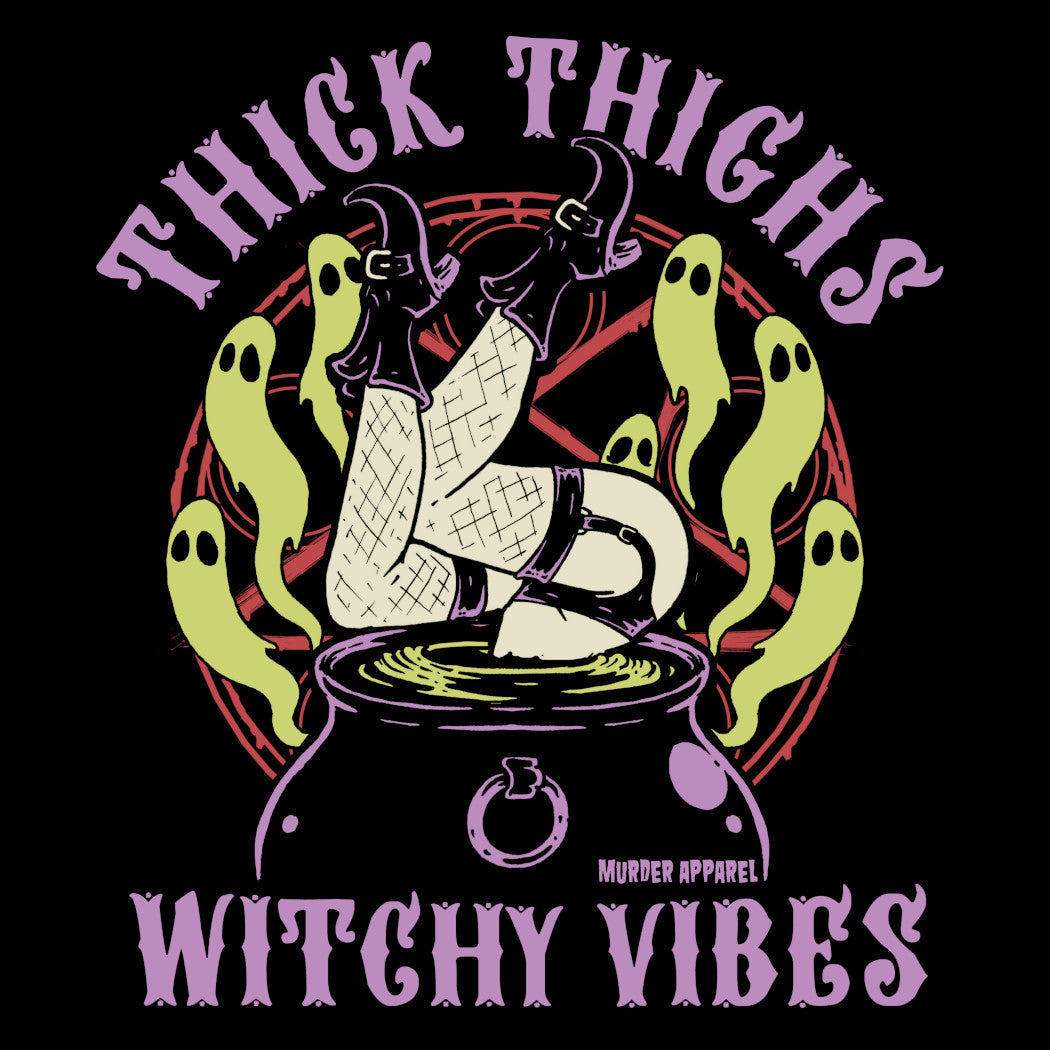 Murder Apparel Thick Thighs Witchy Vibes T-Shirt